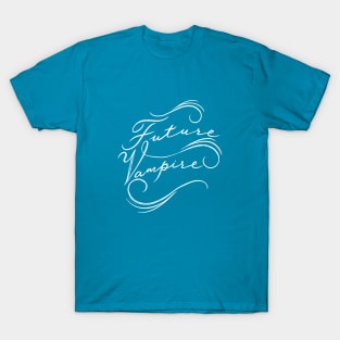 Future Vampire Elegant Calligraphy T-Shirt